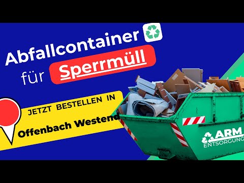 Abfallcontainer für Sperrmüll | Containerdienst Offenbach Westend
