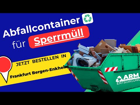 Abfallcontainer für Sperrmüll | Containerdienst Frankfurt Bergen-Enkheim