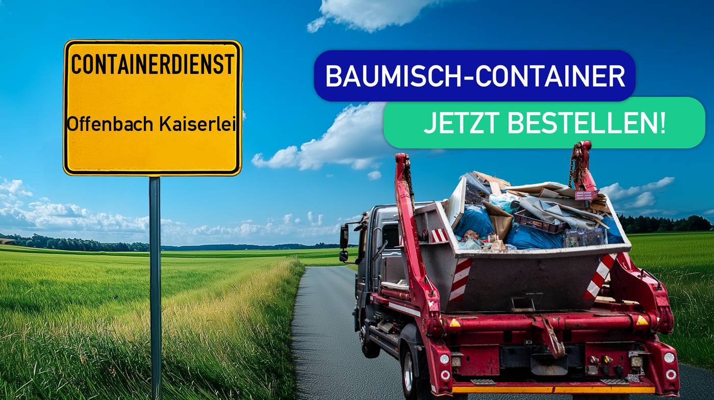 Containerdienst Offenbach Kaiserlei holt einen Baumischabfall-Container in Offenbach Kaiserlei ab - umweltfreundliche Entsorgung von Baumischabfall | ARM Entsorgung