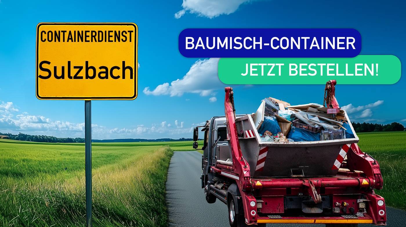Containerdienst Sulzbach holt einen Baumischabfall-Container in Sulzbach ab - umweltfreundliche Entsorgung von Baumischabfall | ARM Entsorgung