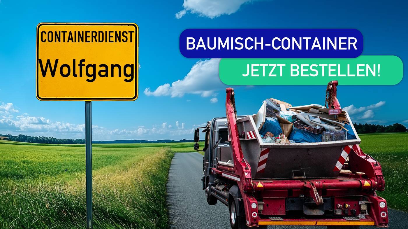 Containerdienst Wolfgang holt einen Baumischabfall-Container in Wolfgang ab - umweltfreundliche Entsorgung von Baumischabfall | ARM Entsorgung