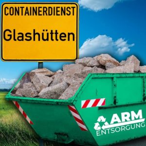 Containerdienst Glashütten holt einen Bauschutt-Container in Glashütten ab - umweltfreundliche Entsorgung von Bauschutt | ARM Entsorgung