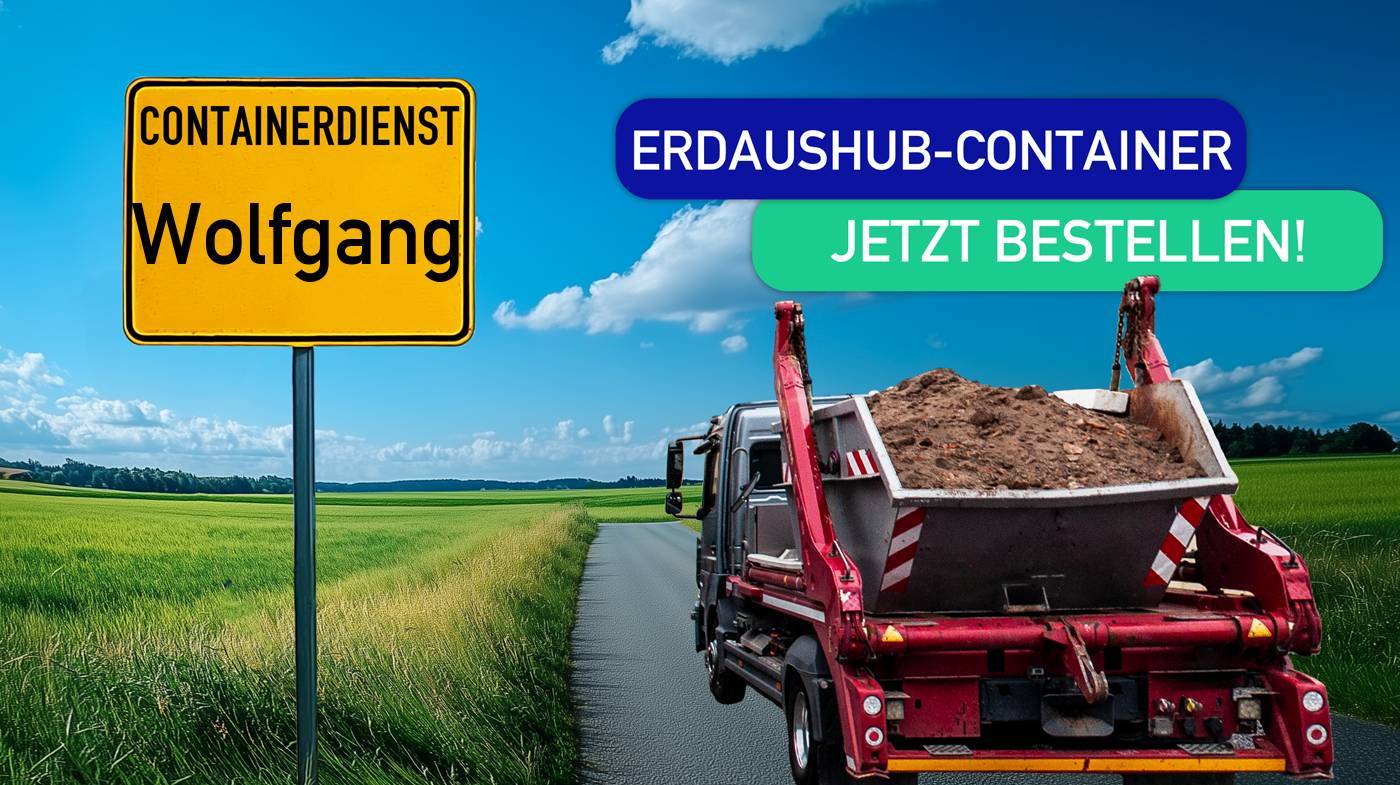 Containerdienst Wolfgang holt einen Erde-Container in Wolfgang ab - umweltfreundliche Entsorgung von Erde | ARM Entsorgung