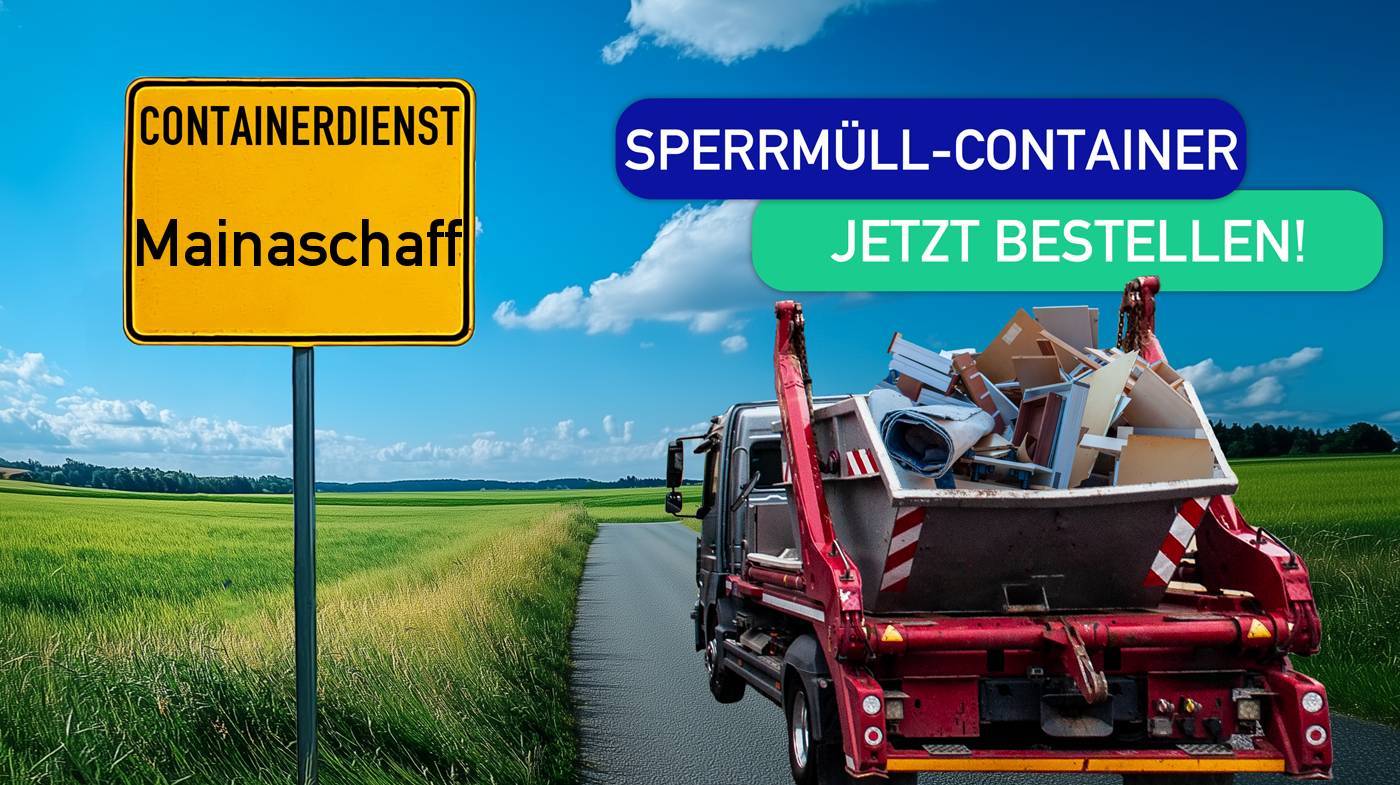 Containerdienst Mainaschaff holt einen Sperrmüll-Container in Mainaschaff ab - umweltfreundliche Entsorgung von Sperrmüll | ARM Entsorgung